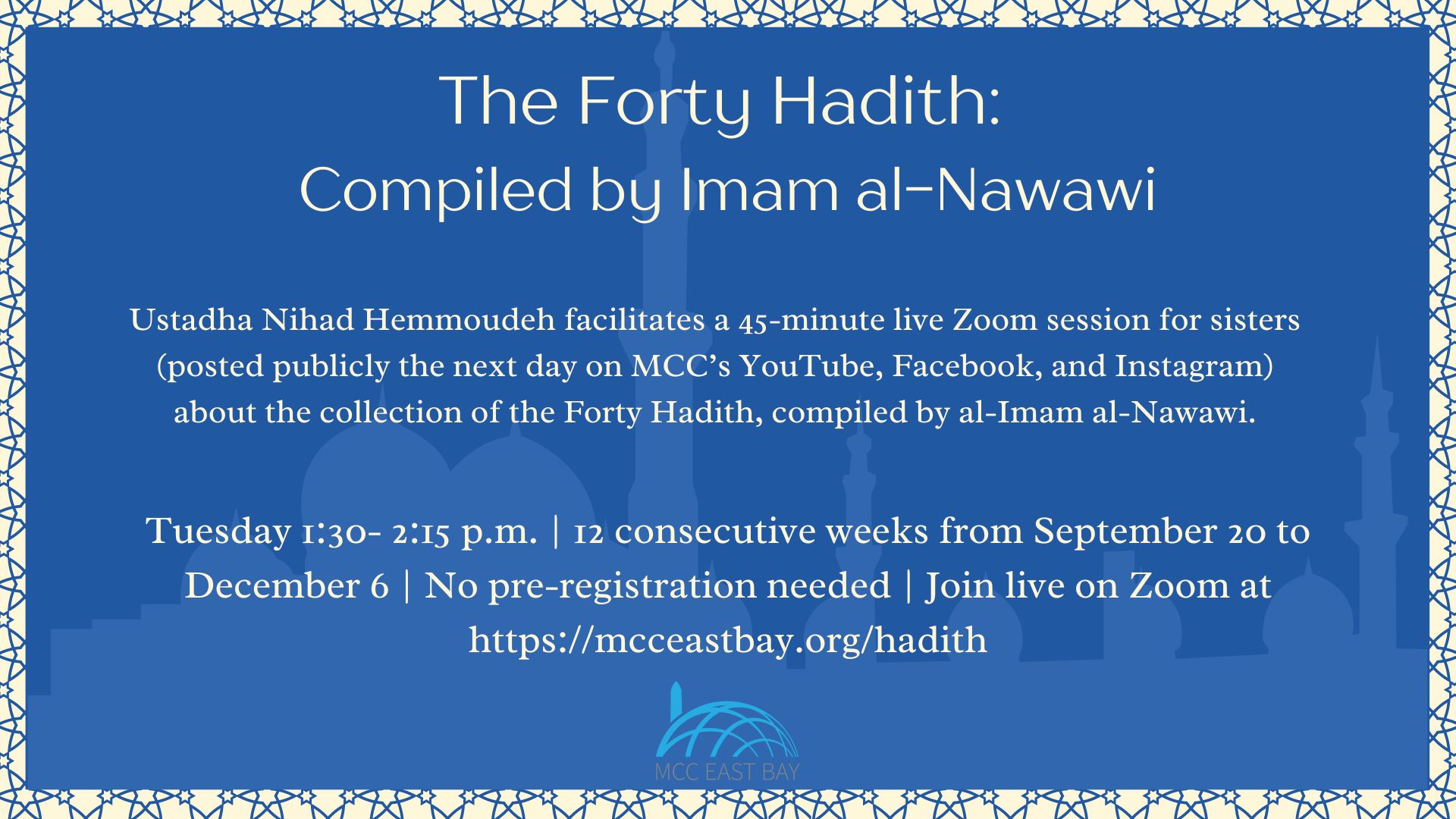 The Forty Hadith: Compiled by Imam al-Nawawi | Ustadha Nihad Hemmoudeh