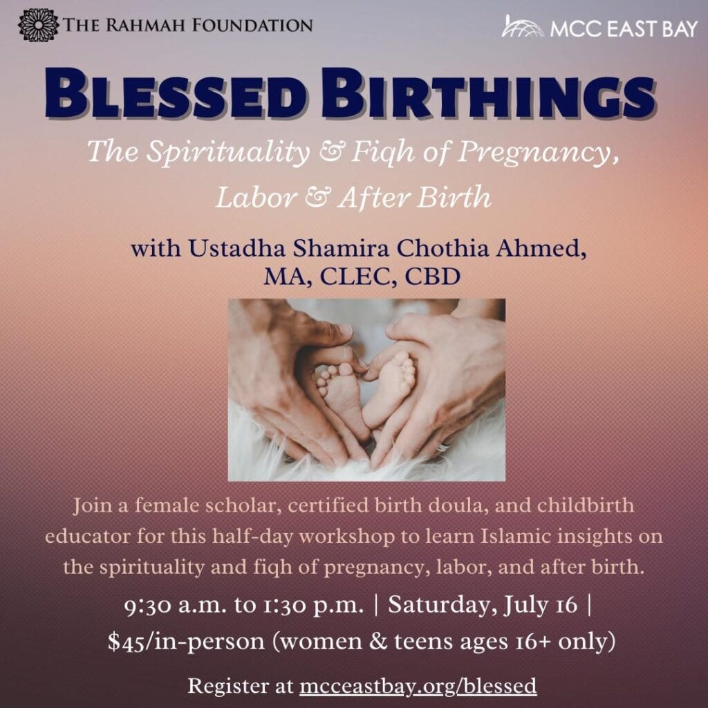 Blessed Birthings: Spirituality Fiqh of Pregnancy MCC East Bay