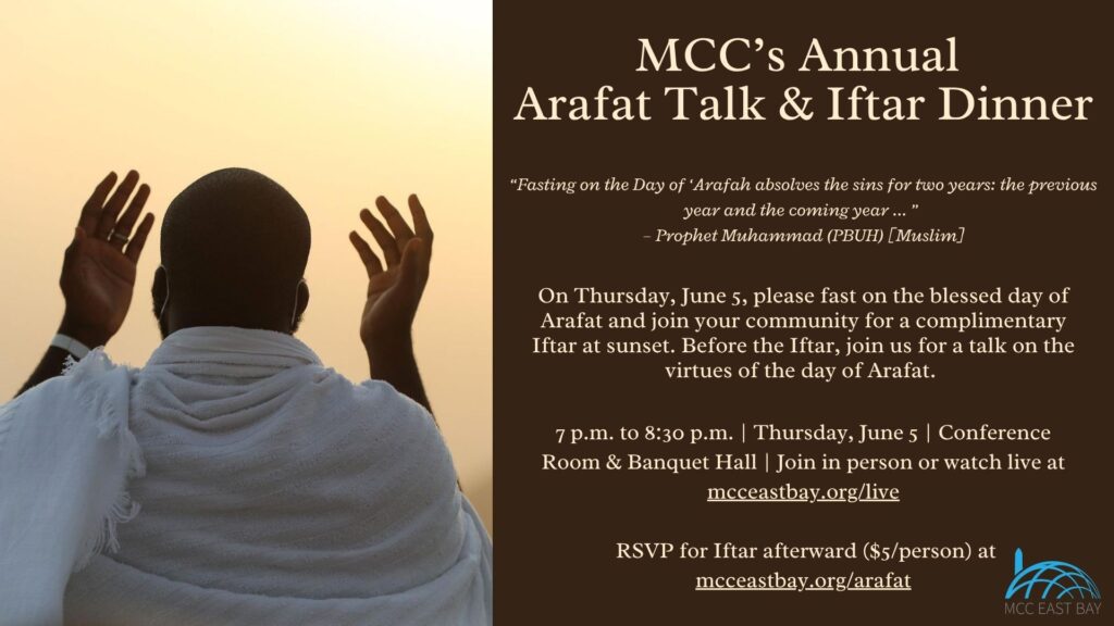 MCC’s Annual Day of Arafat Talk & Iftar Community Dinner (Eve of Eid)