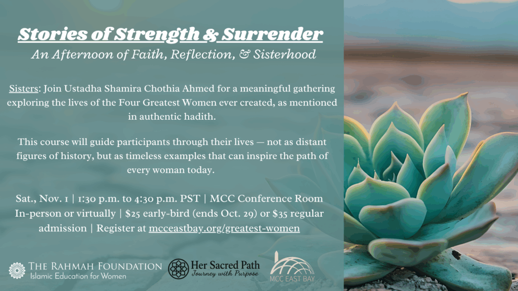 Stories of Strength & Surrender:  An Afternoon of Faith, Reflection, & Sisterhood | Ustadha Shamira Chothia Ahmed Stories of Strength & Surrender:  An Afternoon of Faith, Reflection, & Sisterhood | Ustadha Shamira Chothia Ahmed